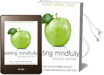 Eating Mindfully, Second Edition: How to end Mindless Eating and Enjoy a Balanced Relationship With Food Audiobook download free by Susan Albers