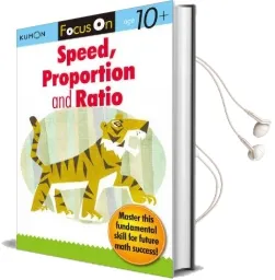 Focus on Speed, Ratio and Proportion Audiobook download free by Kumon Publishing