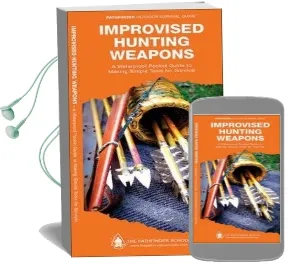 Improvised Hunting Weapons: A Waterproof Pocket Guide to Making Simple Tools for Survival Audiobook download free by Dave Canterbury
