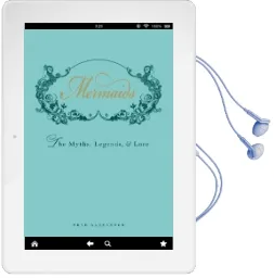 Mermaids: The Myths, Legends, and Lore Audiobook download free by Skye Alexander