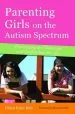 Audiobook Parenting Girls on the Autism Spectrum: Overcoming the Challenges and Celebrating the Gifts author Eileen Riley Hall