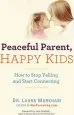 Audiobook Peaceful Parent, Happy Kids: How to Stop Yelling and Start Connecting author Laura Markham