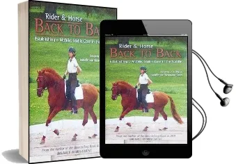 Rider and Horse Back to Back: Establishing a Mobile, Stable Core in the Saddle Audiobook download free by Susanne Von Dietze