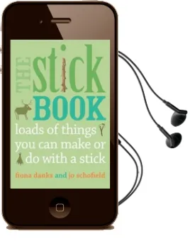 The Stick Book: Loads of Things you can Make or do With a Stick Audiobook download free by Fiona Danks