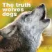Audiobook The Truth About Wolves and Dogs: Dispelling the Myths of dog Training author Toni Shelbourne