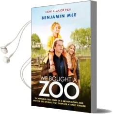 We Bought a zoo (Film Tie-In): The Amazing True Story of a Broken-Down Zoo, and the 200 Animals That Changed a Family Forever Audiobook download free by Benjamin Mee