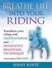 Audiobook Breathe Life Into Your Riding: Transform Your Riding With Inspirational and Innovative Breathing Techniques author Jenny Rolfe