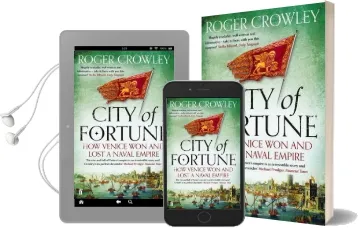 City of Fortune: How Venice won and Lost a Naval Empire Audiobook download free by Roger Crowley