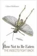 Audiobook How not to be Eaten: The Insects Fight Back author Dr. Gilbert Waldbauer