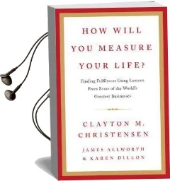 How Will you Measure Your Life? Audiobook download free by Clayton M. Christensen