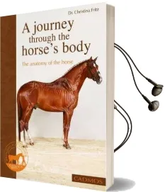 Journey Through the Horse'S Body: The Anatomy of the Horse Audiobook download free by Dr Christina Fritz