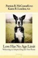 Audiobook Love has no age Limit: Welcoming an Adopted dog Into Your Home author Patricia B Mcconnell