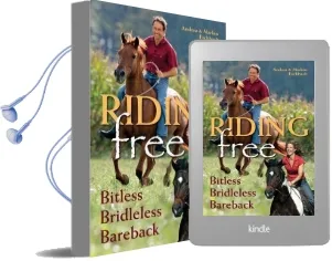 Riding Free: Bitless, Bridleless, Bareback Audiobook download free by Andrea Eschbach