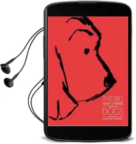 The big new Yorker Book of Dogs Audiobook download free by The New Yorker Magazine