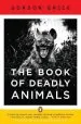 Audiobook The Book of Deadly Animals author Gordon Grice