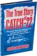 Audiobook The True Story of Catch 22: The Real men and Missions of Joseph Heller'S 340Th Bomb Group in World war ii author Patricia Chapman Meder