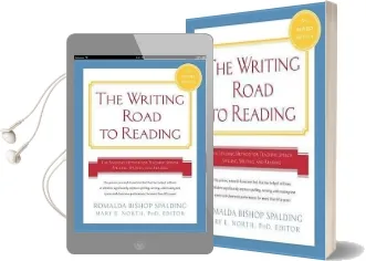 Writing Road to Reading: The Spalding Method for Teaching Speech, Spelling, Writing, and Reading Audiobook download free by Romalda Bishop Spalding