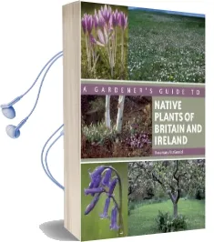 A Gardener'S Guide to Native Plants of Britain and Ireland Audiobook download free by Rosemary Fitzgerald