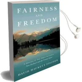 Fairness and Freedom: A History of two Open Societies: New Zealand and the United States Audiobook download free by David Hackett Fischer