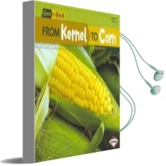 From Kernel to Corn Audiobook download free by Robin Nelson