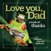 Audiobook Love You, dad: A Book of Thanks author Melina Gerosa Bellows