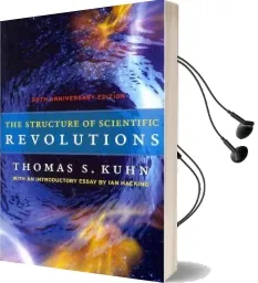 The Structure of Scientific Revolutions Audiobook download free by Thomas S. Kuhn