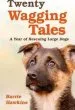 Audiobook Twenty Wagging Tales: Our Year of Rehoming Orphaned Dogs author Barrie Hawkins