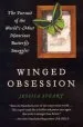 Audiobook Winged Obsession: The Pursuit of the World'S Most Notorious Butterfly Smuggler author Jessica Speart