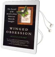 Winged Obsession: The Pursuit of the World'S Most Notorious Butterfly Smuggler Audiobook download free by Jessica Speart