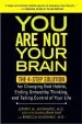 Audiobook You are not Your Brain: The 4-Step Solution for Changing bad Habits, Ending Unhealthy Thinking, and Taking Control of Your Life author Jeffrey M. Schwartz