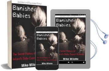 Banished Babies: The Secret Story of Ireland'S Baby Export Business Audiobook download free by Mike Milotte