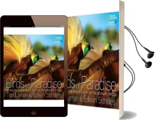 Birds of Paradise: Revealing the World'S Most Extraordinary Birds Audiobook download free by Tim Laman