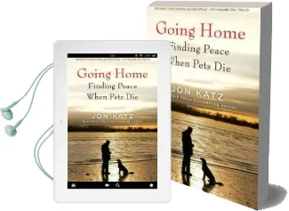Going Home: Finding Peace When Pets die Audiobook download free by Jon Katz