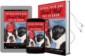 Things Your dog Doesn'T Want you to Know Audiobook download free by Hy Conrad