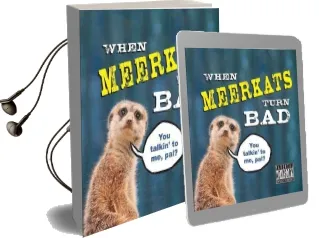 When Meerkats Turn bad Audiobook download free by Kitty Litter