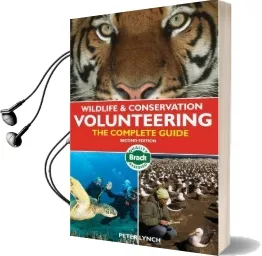 Wildlife & Conservation Volunteering: The Complete Guide Audiobook download free by Peter Lynch