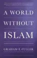Audiobook A World Without Islam author Graham E. Fuller
