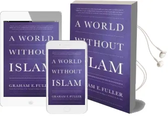 A World Without Islam Audiobook download free by Graham E. Fuller