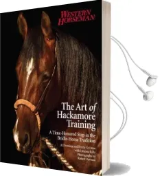 Art of Hackamore Training: A Time-Honored Step in the Bridle-Horse Tradition Audiobook download free by Al Dunning