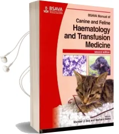 Bsava Manual of Canine and Feline Haematology and Transfusion Medicine Audiobook download free by Michael J. Day
