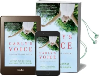 Carly'S Voice: Breaking Through Autism Audiobook download free by Arthur Fleischmann
