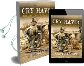 Cry Havoc: The History of Military war Dogs Audiobook download free by Nigel Allsopp