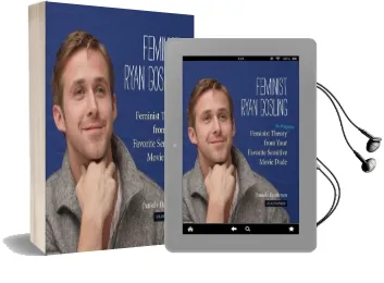 Feminist Ryan Gosling: Feminist Theory (as Imagined) From Your Favorite Sensitive Movie Dude Audiobook download free by Danielle Henderson