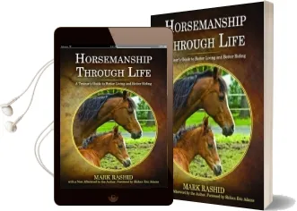 Horsemanship Through Life: A Trainer'S Guide to Better Living and Better Riding Audiobook download free by Mark Rashid