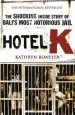 Audiobook Hotel k: The Shocking Inside Story of Bali'S Most Notorious Jail author Kathryn Bonella