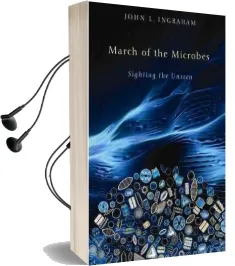 March of the Microbes: Sighting the Unseen Audiobook download free by John L. Ingraham