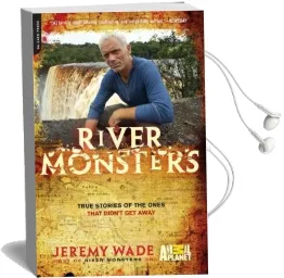 River Monsters: True Stories of the Ones That Didn'T get Away Audiobook download free by Jeremy Wade