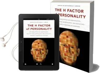 The h Factor of Personality: Why Some People are Manipulative, Self-Entitled, Materialistic & Exploitive - & why it Matters for Everyone Audiobook download free by Michael C. Ashton