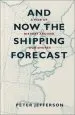 Audiobook And now the Shipping Forecast: A Tide of History Around our Shores author Peter Jefferson