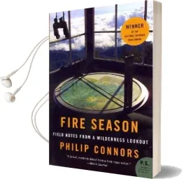 Fire Season: Field Notes From a Wilderness Lookout Audiobook download free by Philip Connors